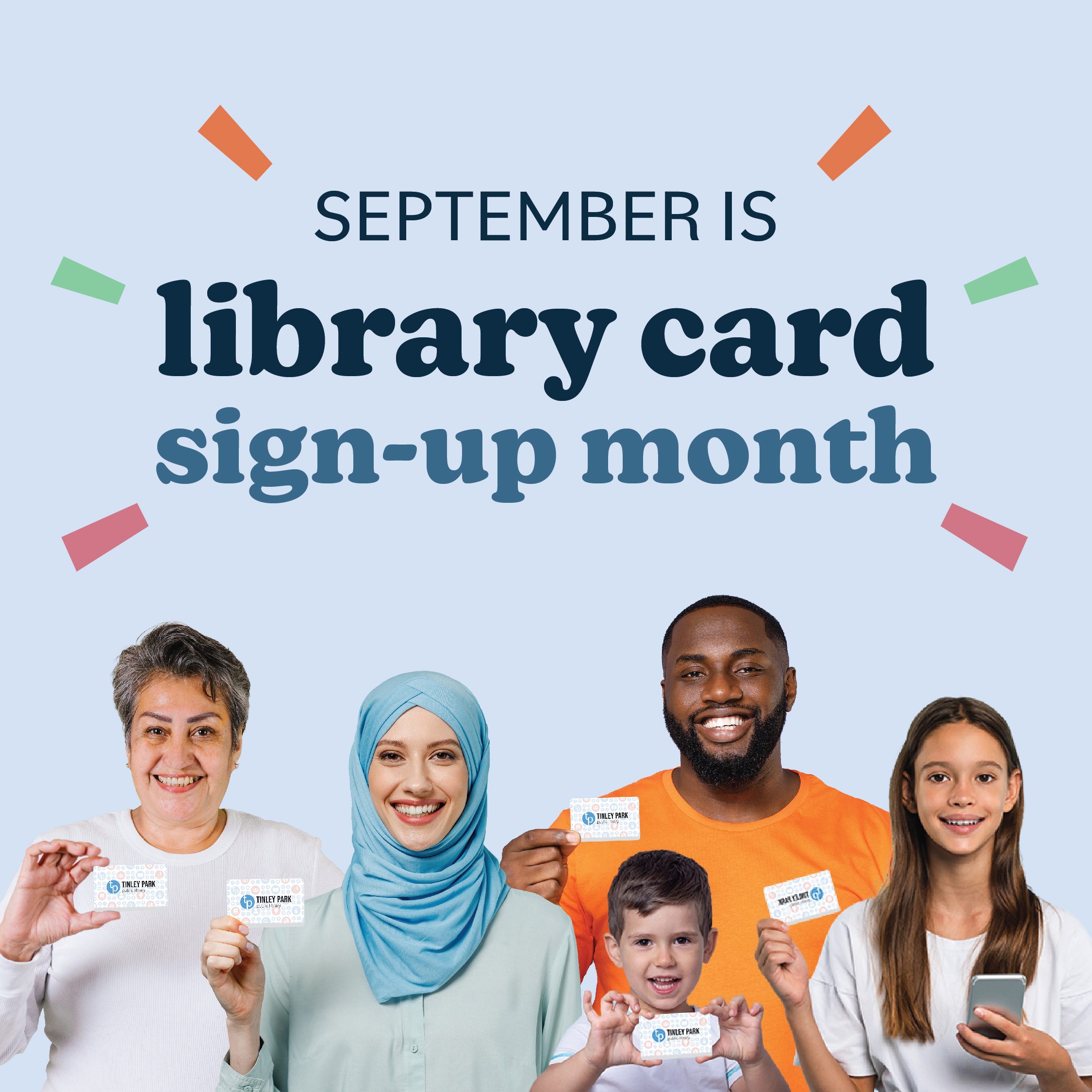 September is Library Card Sign-Up Month; several people of different ages and races are smiling, holding a library card in their hands