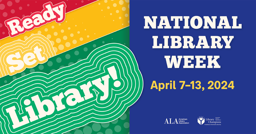 Colorful showcase of the American Library Association's 2024 National Library Week slogan "Ready Set Library"