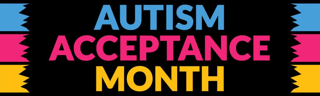 Autism Acceptance Month