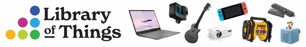 Library of Things logo with photos of a variety of nontraditional items for checkout