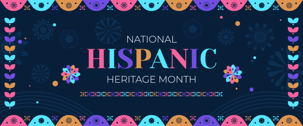 A colorful banner with text in the middle that reads "National Hispanic Heritage Month"
